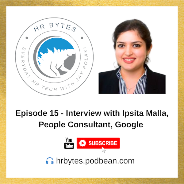 Podcast episode image for HR Bytes featuring Ipsita Malla.